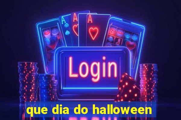 que dia do halloween